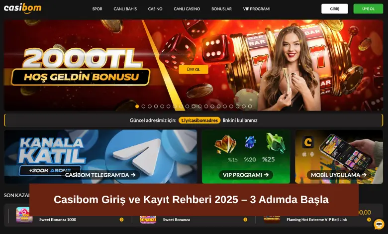 Casibom Giriş ve Kayıt Rehberi 2025 – 3 Adımda Başla 1 Casibom Giriş ve Kayıt Rehberi 2025 – 3 Adımda Başla