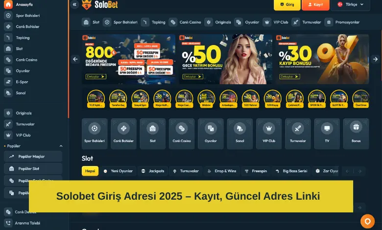 Solobet Giriş Adresi 2025 – Kayıt, Güncel Adres Linki 1 Solobet Giriş Adresi 2025 – Kayıt, Güncel Adres Linki